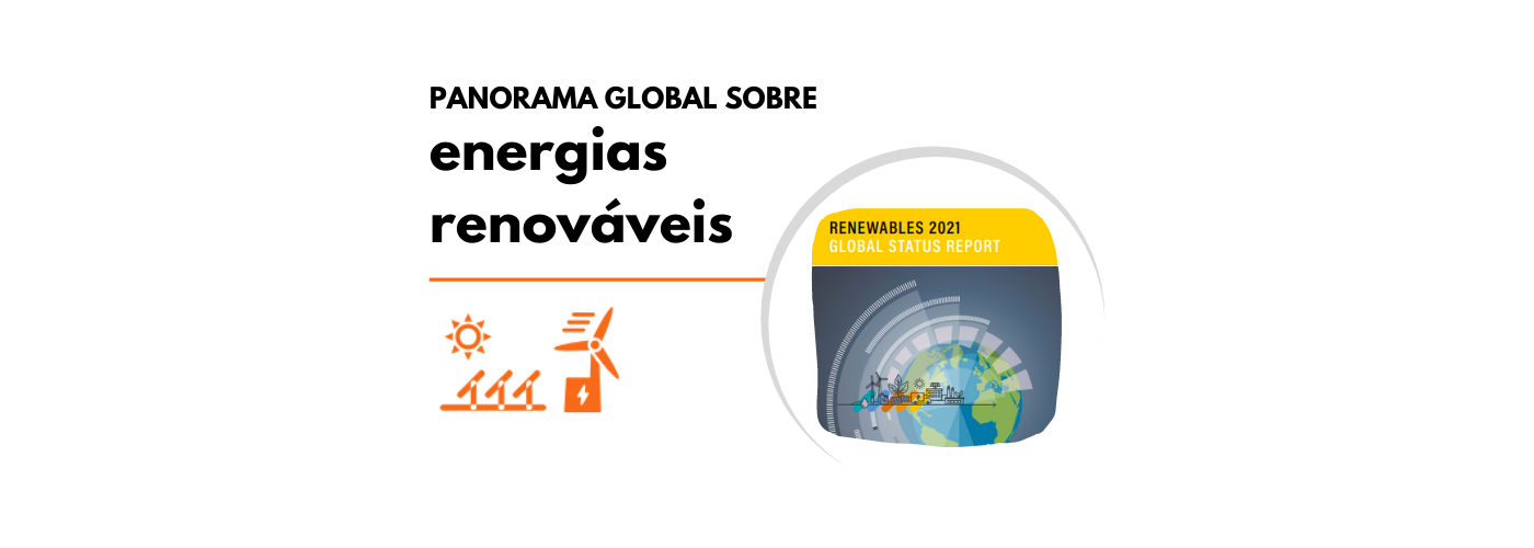 Panorama global sobre energias renováveis conforme relatório da REN21